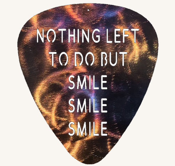 Grateful Dead Nothing Left to Do But Smile Smile Smile Guitar Pick Metal Art