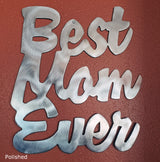 Best Mom Ever Metal Art Cut Out