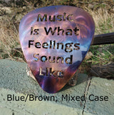 Music is What Feelings Sound Like Guitar Pick Metal Art