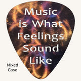 Music is What Feelings Sound Like Guitar Pick Metal Art