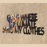 Going Where the Climate Suits My Clothes Metal Art - 15" - Mountain Metal Arts