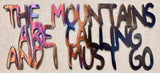 The Mountains Are Calling and I Must Go Metal Sculpture - Mountain Metal Arts