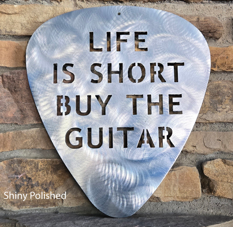 Life is Short Buy the Guitar Metal Art Guitar Pick