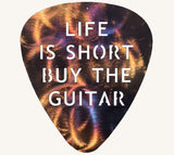 Life is Short Buy the Guitar Metal Art Guitar Pick