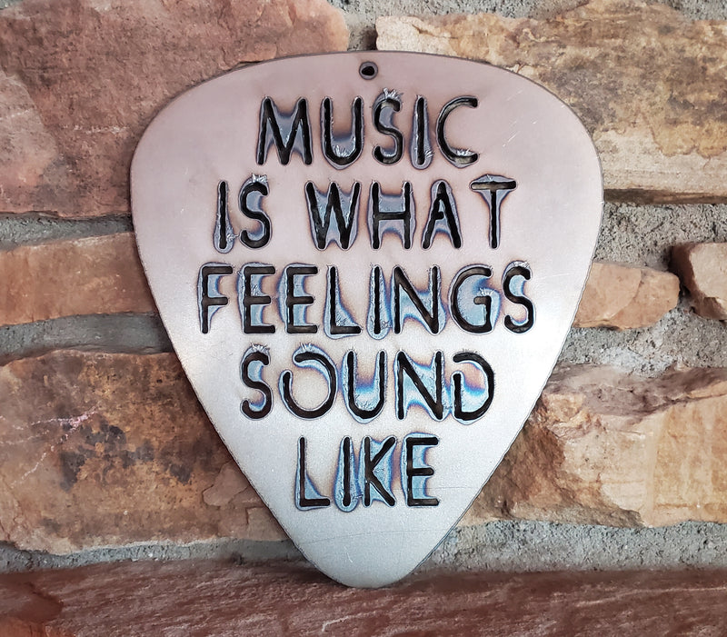 MUSIC IS WHAT FEELINGS SOUND LIKE GUITAR PICK METAL ART, Unfinished, Rustic.