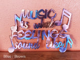 Music is What Feelings Sound Like Cut-Out with Music Notes Metal Art