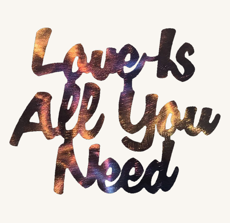 Love Is All You Need Metal Art