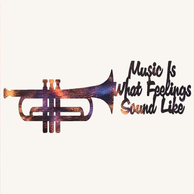 Music is What Feelings Sound Like with Trumpet Metal Art